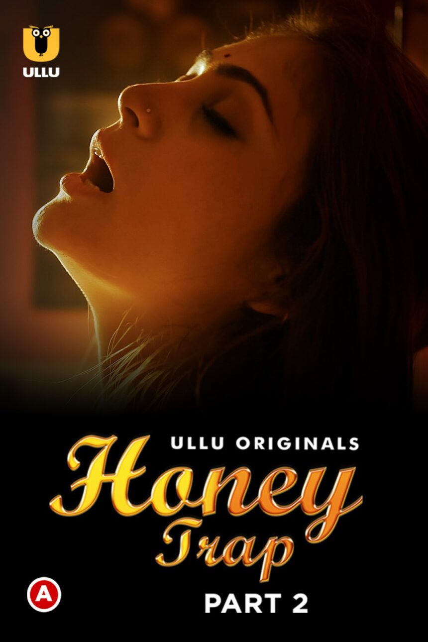 Honey Trap (2022) UllU Complete Hindi Web Series