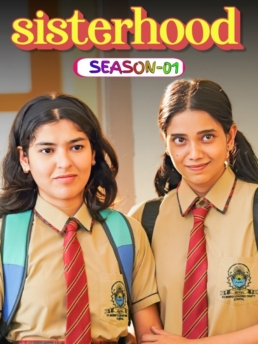 Sisterhood-S01-2024-Hindi-Completed-Web-Series-HEVC-ESub-(openmovie.online)