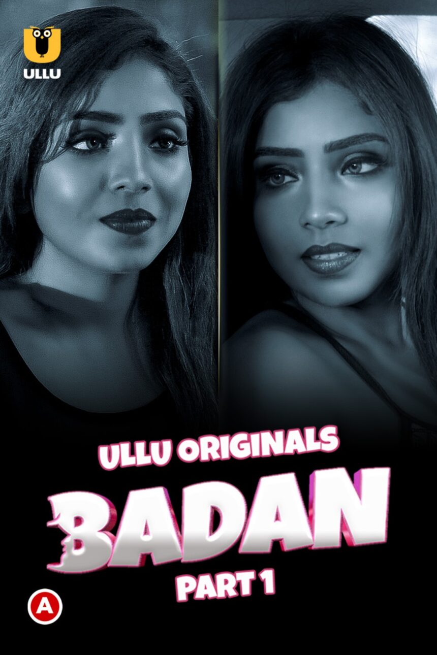 Badan Part 1 (2023) Hindi Ullu Web Series (openmovie.online)