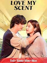 Love My Scent (2023) Hindi Dual Audio HDRip 1080p – 720p – 480p
